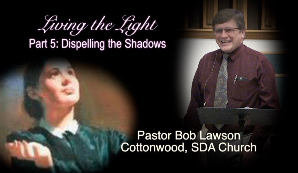 Part 5: Dispelling the Shadows