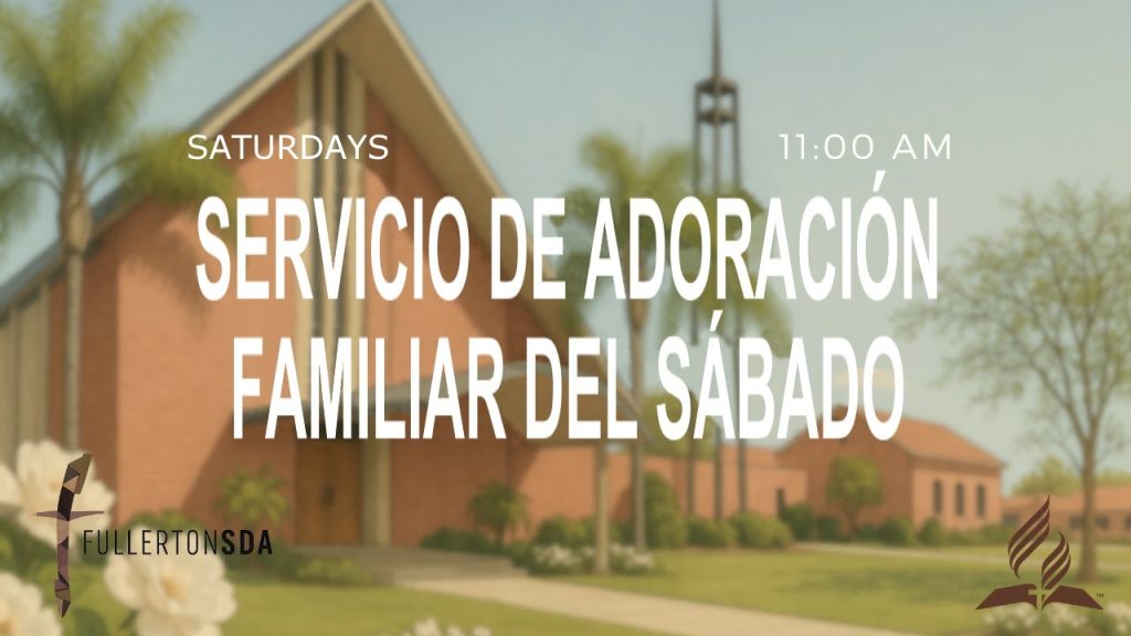 Fullerton Iglesia Adventista del Séptimo Día Transmisión en Vivo 20-09-2025