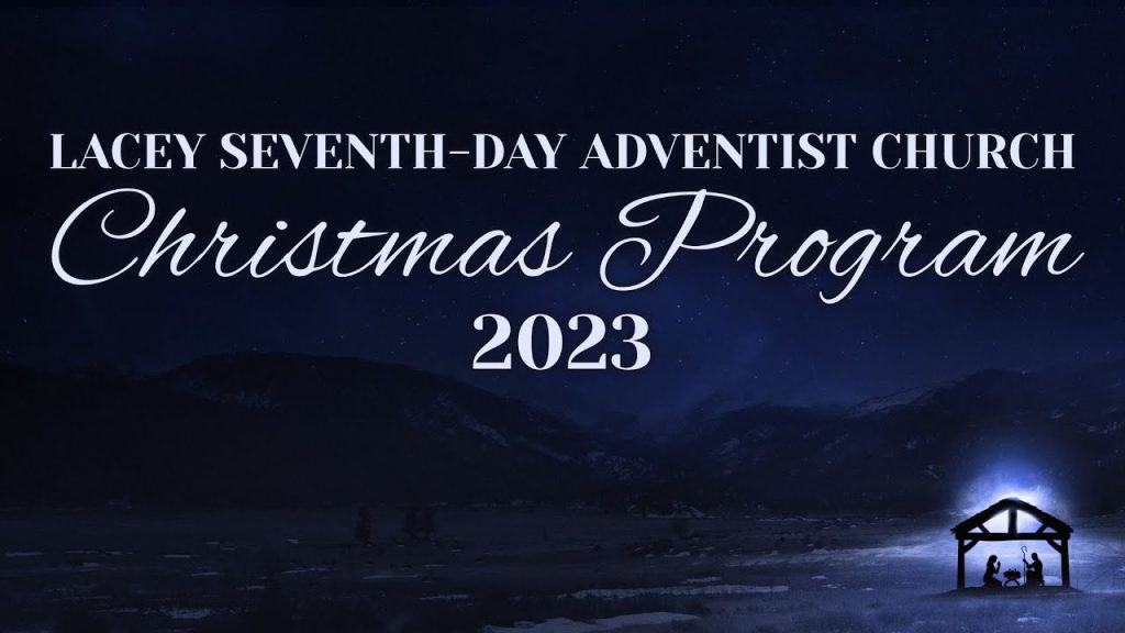 Christmas Program – Lacey SDA Church 2023-12-16