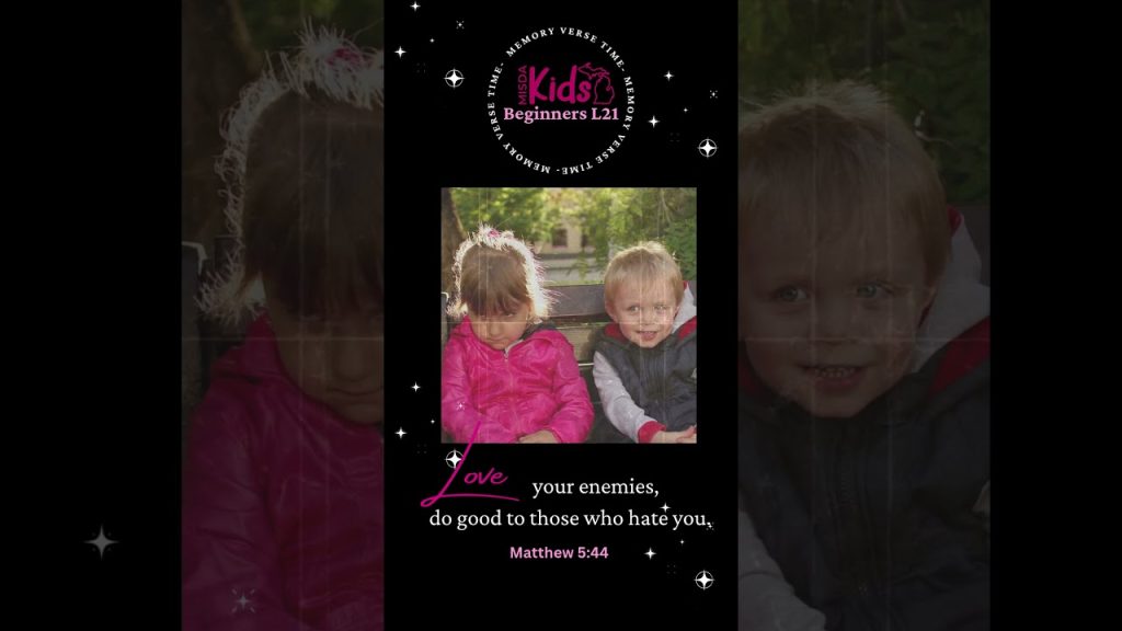 MISDA Kids Memory Verse Time: Beginners Matthew 5:44