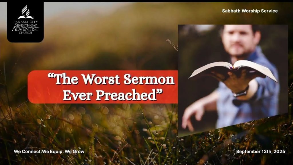 09-13-25 The Worst Sermon Ever Preached