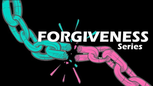 Forgiveness Episode 2 “If You’re Not Forgiving, You’re Not Forgiven!”