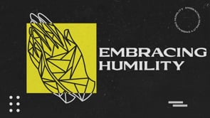 Embracing Episode 12: Embracing Humility