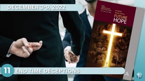 Future Hope Episode 11: End-Time Deceptions