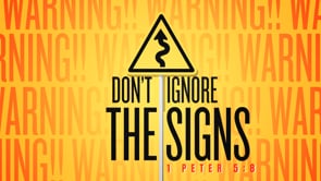 Warning!! Don’t Ignore The Signs (Second Service)