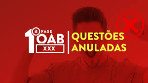 Possibilidade de anulação das Questões OAB