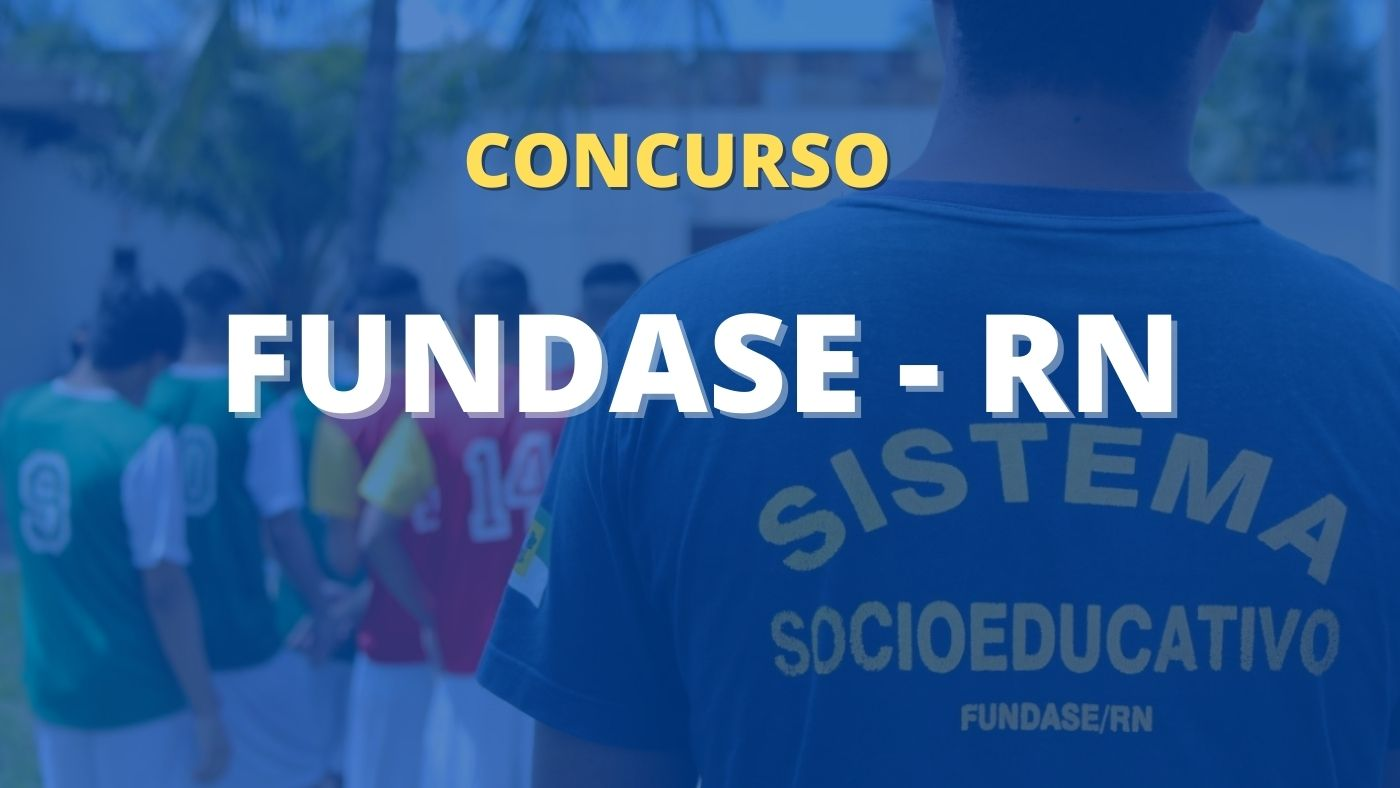 Concurso Fundase RN, MP exige cronograma em 10 dias! - Banner Divulgação Concurso Fundase RN