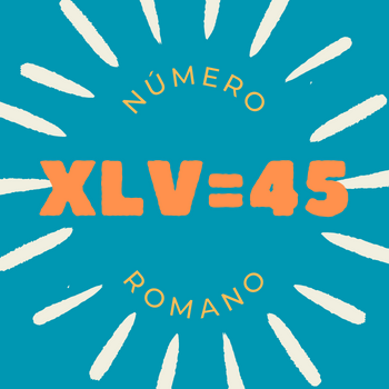 Número romano XLV