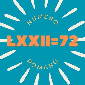 Número romano LXXII