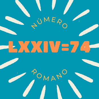 Número romano LXXIV