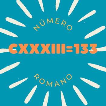 Número romano CXXXIII