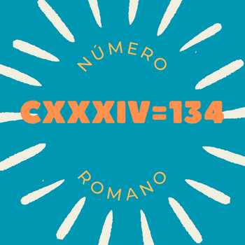 Número romano CXXXIV