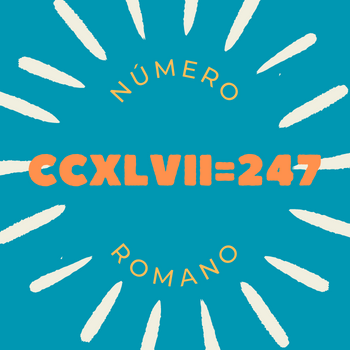 Número romano CCXLVII