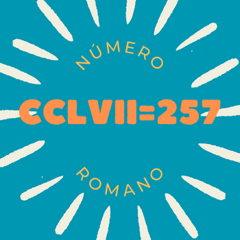 Número romano CCLVII