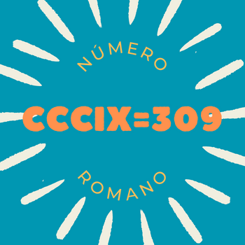 Número romano CCCIX