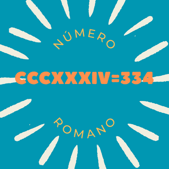 Número romano CCCXXXIV