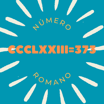 Número romano CCCLXXIII