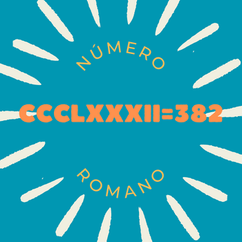 Número romano CCCLXXXII