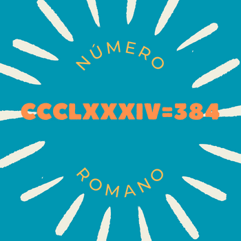 Número romano CCCLXXXIV