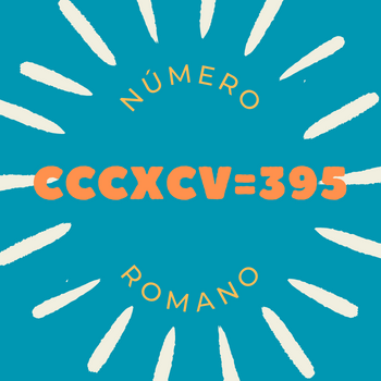 Número romano CCCXCV