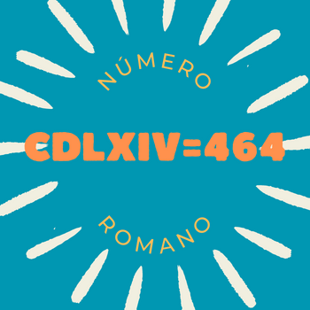 Número romano CDLXIV