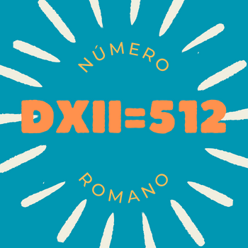 Número romano DXII