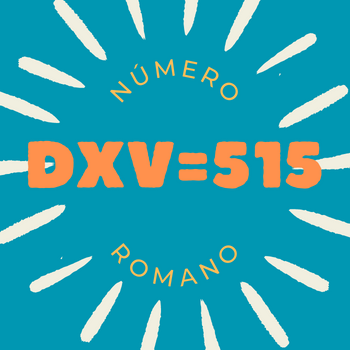 Número romano DXV