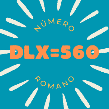 Número romano DLX