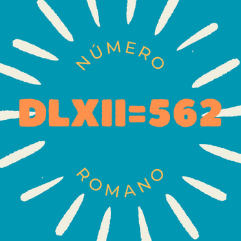 Número romano DLXII