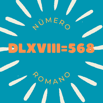 Número romano DLXVIII