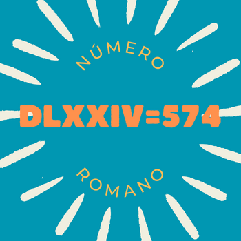 Número romano DLXXIV