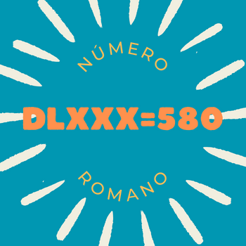 Número romano DLXXX