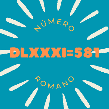 Número romano DLXXXI