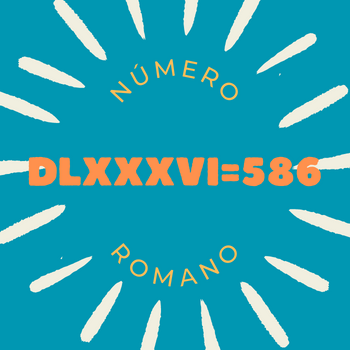 Número romano DLXXXVI