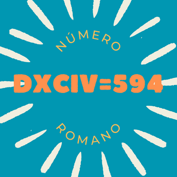 Número romano DXCIV