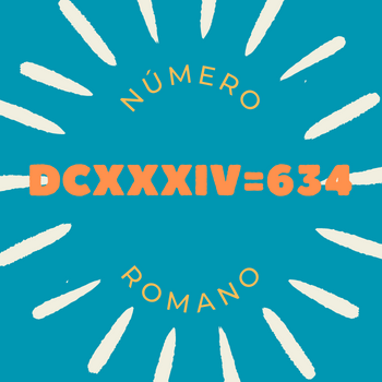 Número romano DCXXXIV