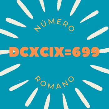 Número romano DCXCIX