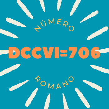 Número romano DCCVI