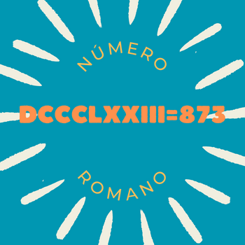 Número romano DCCCLXXIII