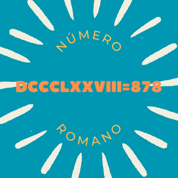 Número romano DCCCLXXVIII