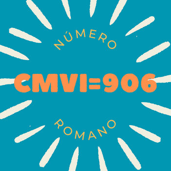 Número romano CMVI