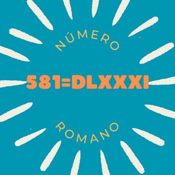 581 em número romano