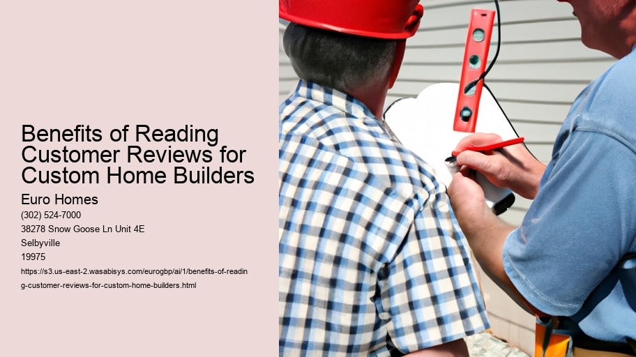 Benefits of Reading Customer Reviews for Custom Home Builders