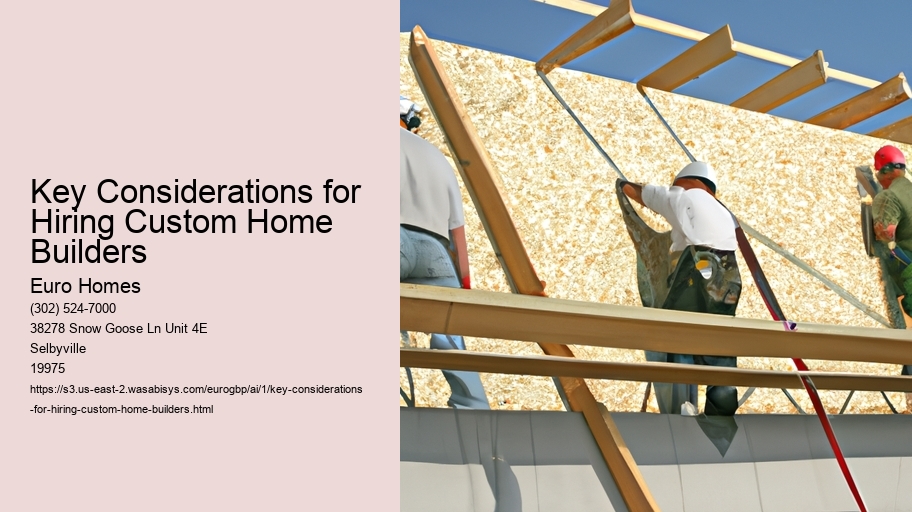 Key Considerations for Hiring Custom Home Builders