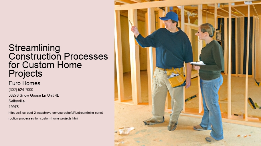 Streamlining Construction Processes for Custom Home Projects