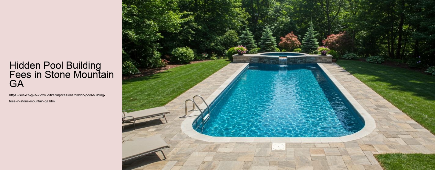 Hidden Pool Building Fees in Stone Mountain GA Hidden Pool Building Fees in Stone Mountain GA