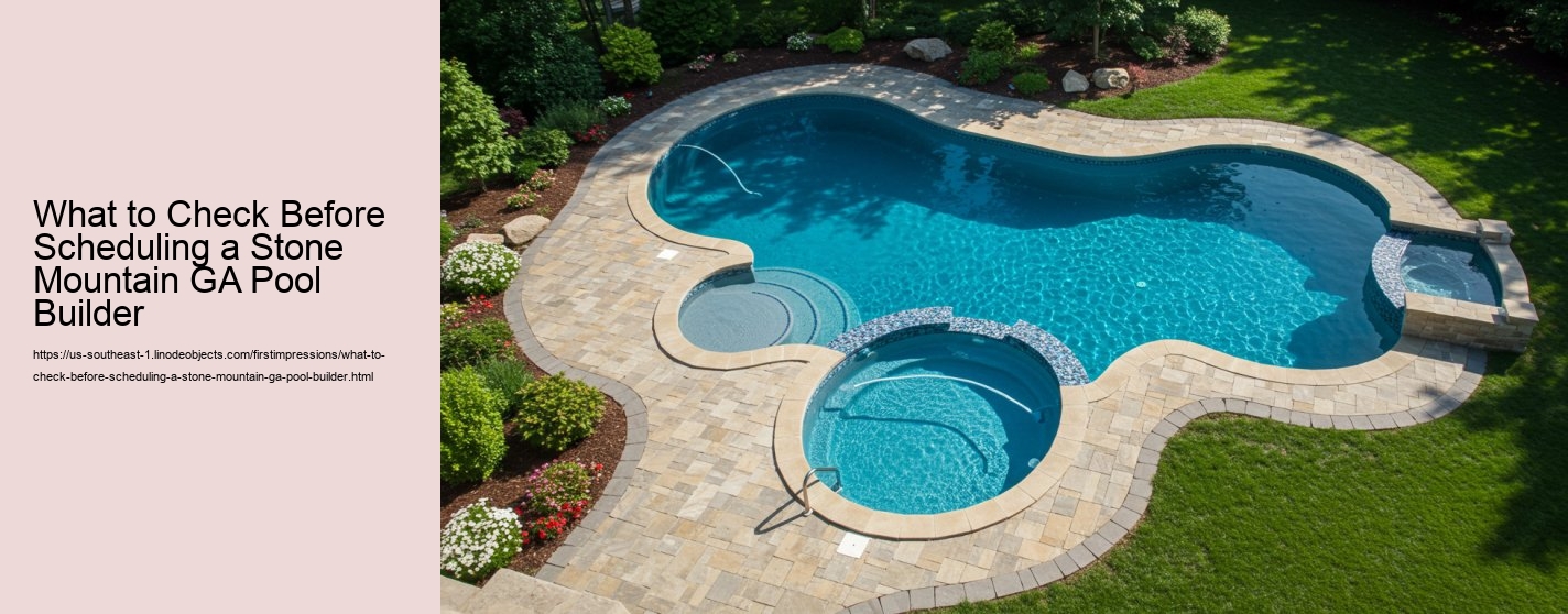 What to Check Before Scheduling a Stone Mountain GA Pool Builder What to Check Before Scheduling a Stone Mountain GA Pool Builder