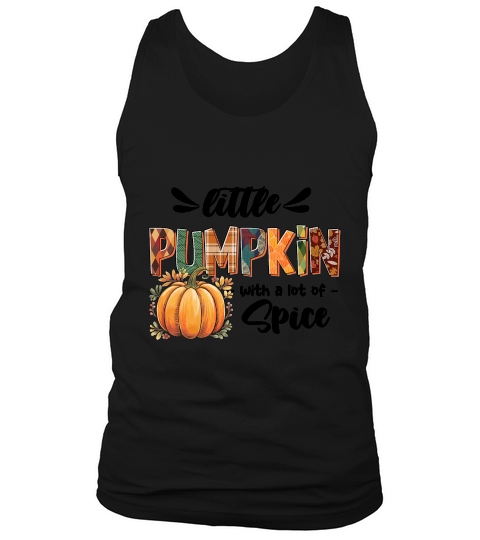 Little Pumpkin With A Lot Of Spice Tank Top Unisex