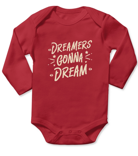 dreamers gonna dream Long Sleeve Baby One-Piece