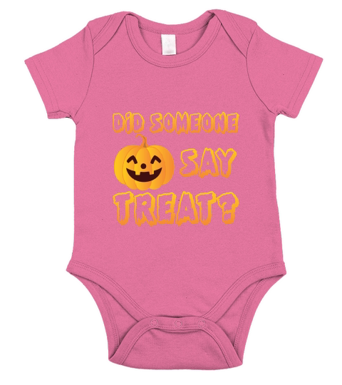 DID SOMEONE SAY TRERT HALLOWEEN Short Sleeve Baby One-Piece
